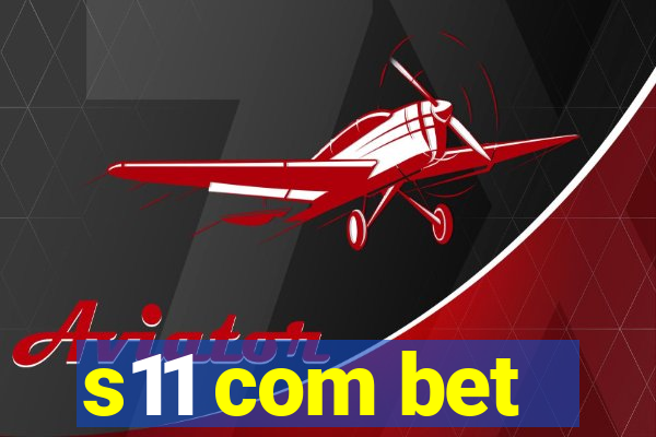 s11 com bet